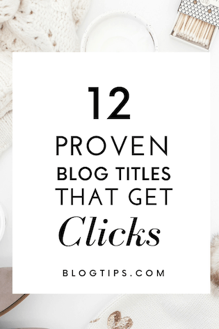 Headline Generator - 12 Proven Blog Title Ideas That Get Clicks BlogTips.com